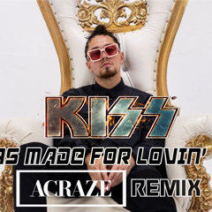 KISS - I Was Made For Lovin' You (ACRAZE Remix)