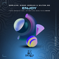 Doriaan, Diego Hernan & Milton Bo  - Enjoy (Enjoy (Tirso Enriquez (AR) Remix) [Droid9]