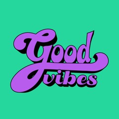 [Wildflower] Good Vibes Mixtape - Vol. 20 (Lounge Room Party!)