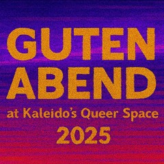 GUTEN ABEND at Kaleido's Queer Space (Landjuweel Festival 2025 @Ruigoord Amsterdam)