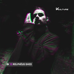 Kulture Session 013 w/ Rolphëus Gheo