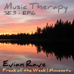 Music Therapy SE.3 | EP.6 - Evian Rave