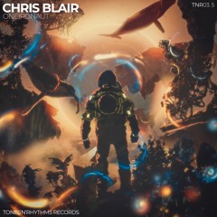 Chris Blair - Incoherent Dream Cut "Oneironaut EP" Tones'N'Rhythms Records