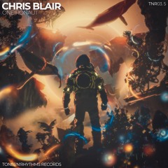 Chris Blair - Sadness Madness CUT "Oneironaut EP" Tones'N'Rhythms Records