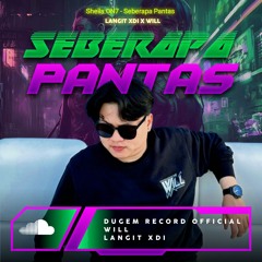 SEBERAPA PANTAS [ LANGIT XDI X WILL ] #SUPERWILL