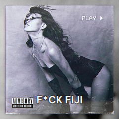 #007 Fuck Fiji