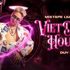 Mixtape LIU DIU #5  Viet - Deep - House  Duy Bi Mix