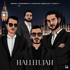 Hallelujah - Erfan X Imanemun X Pooyan Ardalan X Dara K