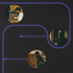 Tour-Maubourg Ensemble - Just Believe (Panorama Version)
