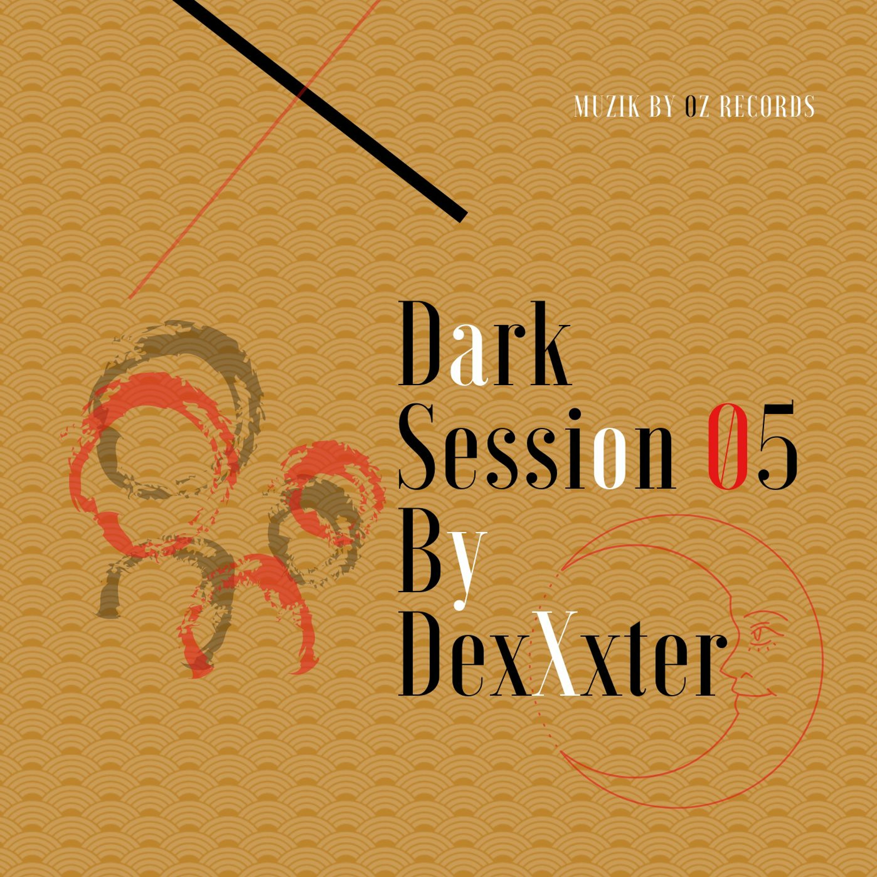 Dark Session 05 By DexXxter (Muzik By Oz Records)