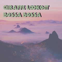 Bossa Bossa - Giraffe Lookout