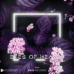 Eyes Of Heaven EP44 "Exin" Ario Session 101