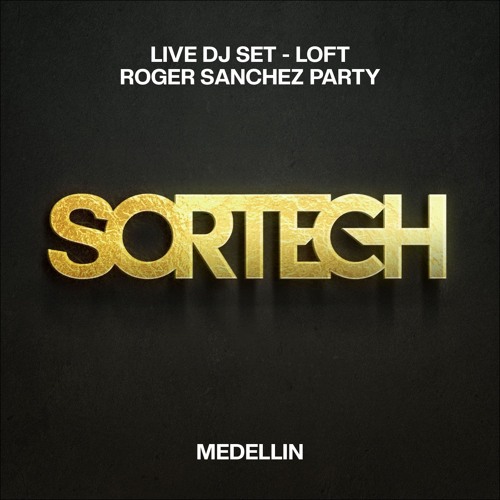 Live DJ Set - Loft (Medellin)Roger Sanchez Party