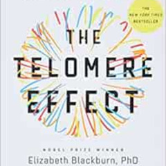 [View] PDF 🖋️ The Telomere Effect: A Revolutionary Approach to Living Younger, Healt