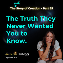 EP129 The Story of Creation Part 55