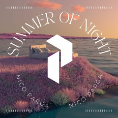 Nico Parga - Summer Of Night | PVRGVS