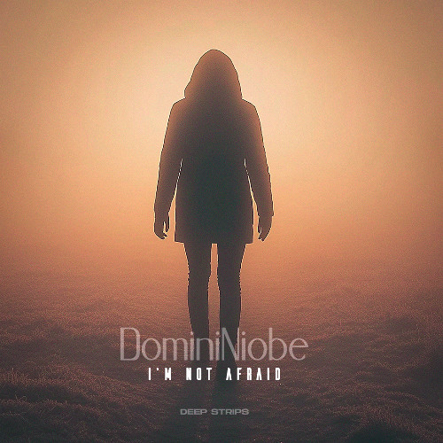 DominiNiobe - I'm Not Afraid (No Escape)