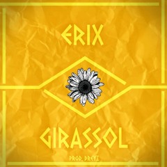 Erix - Girassol (prod. Uxie Kid)