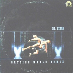 Dj Virus - Outside World (remix 2001)
