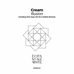 Cream- Illusion (Original Mix)[Dopamine White] PREVIEW