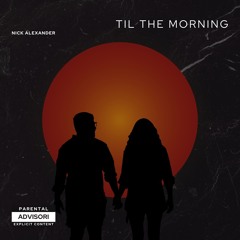 Til The Morning
