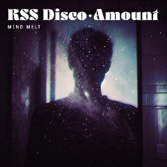 RSS Disco x Amount  - Mind Melt