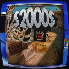 $2000$ (prod. Sick Swan Kiss)