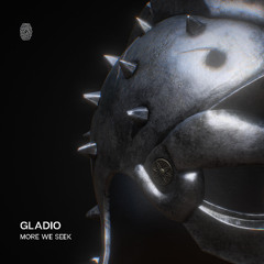 GLADIO - More We Seek (Extended Mix)