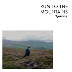 Run To The Mountains