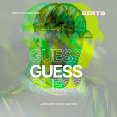Charli XCX Ft. Billie Eilish - Guess (James Biaga Speedy G Bootleg) [FREE DOWNLOAD]