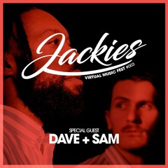 Jackies Virtual Music Fest #003 - Dave+Sam