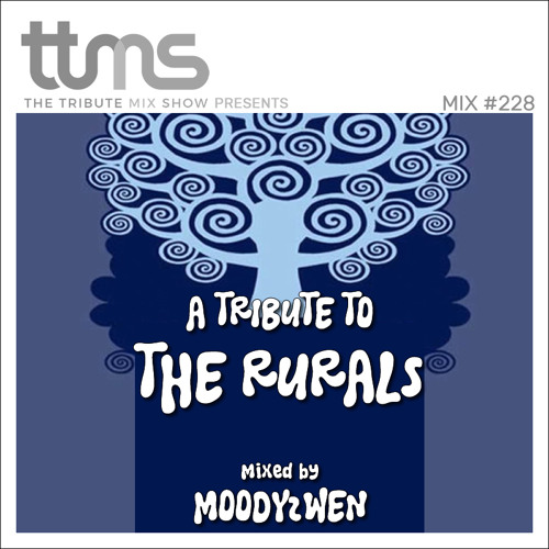 #228 - A Tribute To The Rurals - mixed by Moodyzwen
