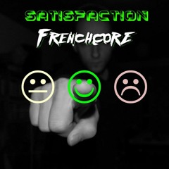 Satisfaction Frenchcore [The Italian Riot ReMiX]
