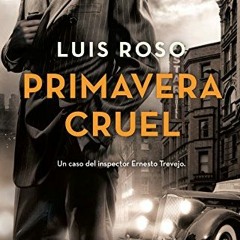 VIEW [PDF EBOOK EPUB KINDLE] Primavera cruel (Inspector Trevejo 2) (Spanish Edition) by  Luis Roso �