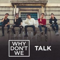Why Don't We - Talk (Pitched Up + Sped Up)