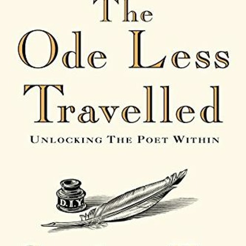 ✔️ Read The Ode Less Travelled: Unlocking the Poet Within by  Stephen Fry