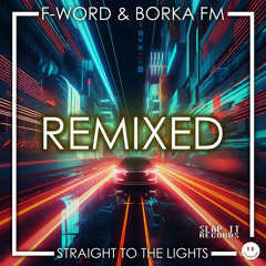 F-Word & Borka FM - Straight To The Lights (The Israeli Jerk Remix)