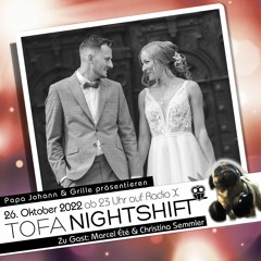 26.10.2022 - ToFa Nightshift mit Christina Semmler & Marcel Été