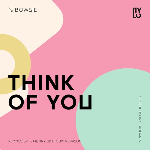 Bowsie - Think Of You | NYLO NY001X
