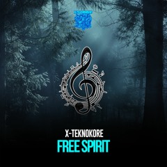 X-Teknokore - Free Spirit 💫