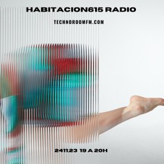 Habitacion615 RadioShow@TechnoRoomFm- Hugo Tasis - 161-