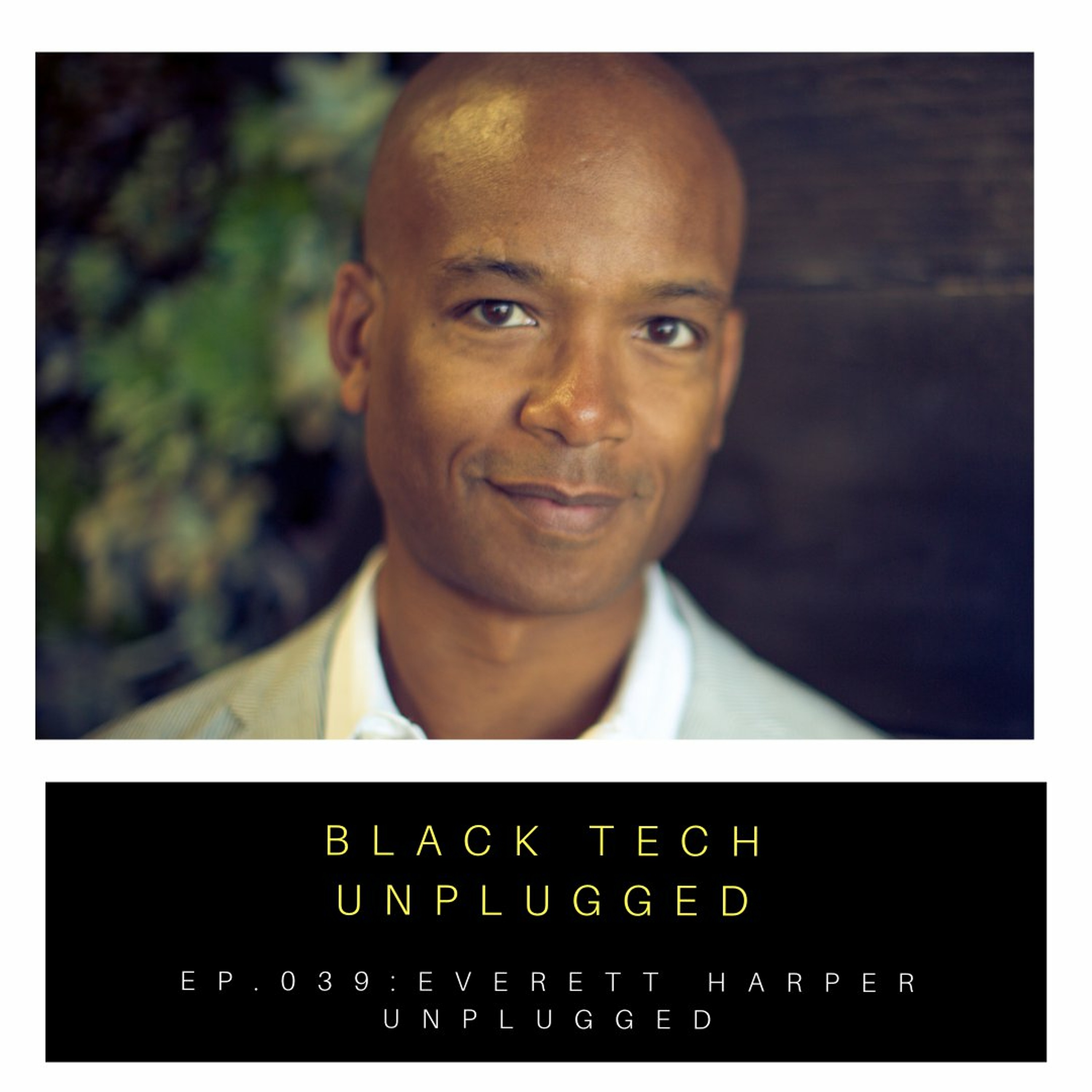 Black Tech Unplugged