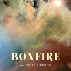 Bonfire - Andreas Liberos (Produced by Andreas Liberos)