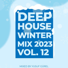 Deep House Winter Mix 2023 (Vol. 12)