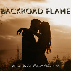 Backroad Flame