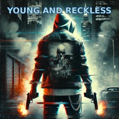 Young and Reckless  - prod. Young Reckless X 808 Mafia