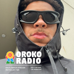 OROKO RADIO - AMOUR AFRICAIN INVITES ZEN TEN