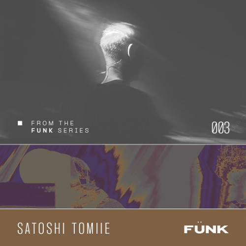 Satoshi Tomiie @ Fünk Club | OCT 10th 25