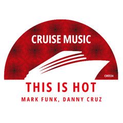 Mark Funk, Danny Cruz - This Is Hot [CMS534]