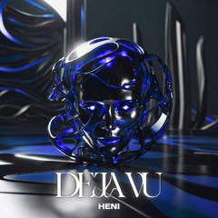 HENI - Déjà Vu